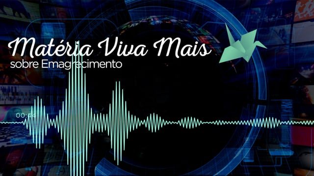 Matéria Viva Mais sobre Emagrecimento