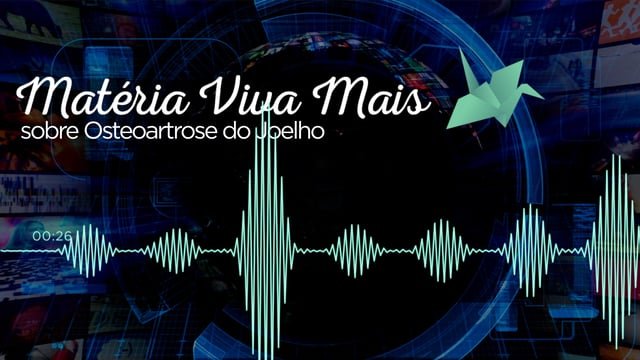 Matéria Viva Mais sobre Osteoartrose do Joelho