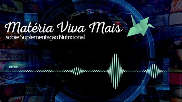 Materia Viva sobre Suplementação Nutricional