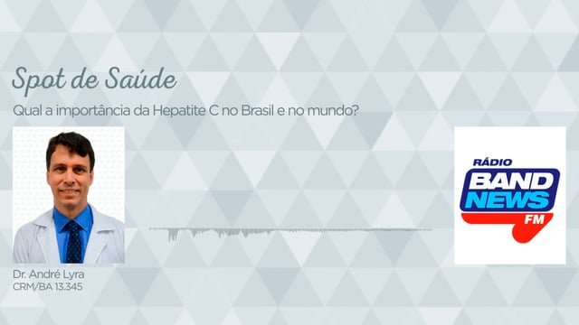 Qual a importância da Hepatite C no Brasil e no mundo?