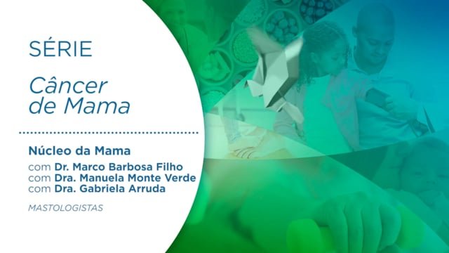 Núcleo da Mama III – Vídeo Completo