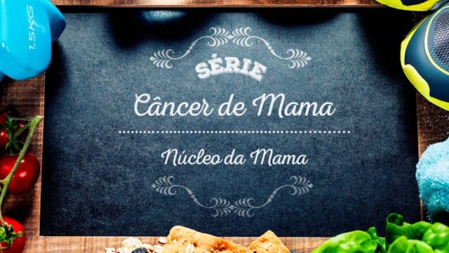 Vídeo Completo – Série Câncer de Mama